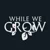 While We Grow - Away - Single