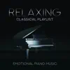 Various Artists - Relaxing Classical Playlist: Emotional Piano Music