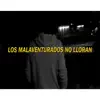 Saint Wine - LOS MALAVENTURADOS NO LLORAN - Single